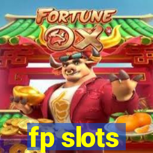 fp slots